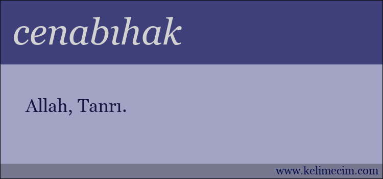 cenabıhak kelimesinin anlamı ne demek?