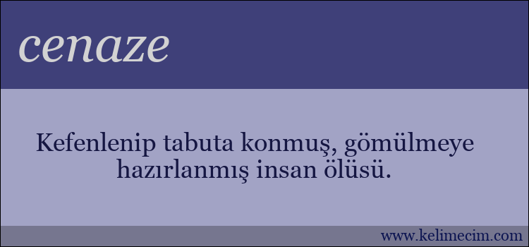 cenaze kelimesinin anlamı ne demek?