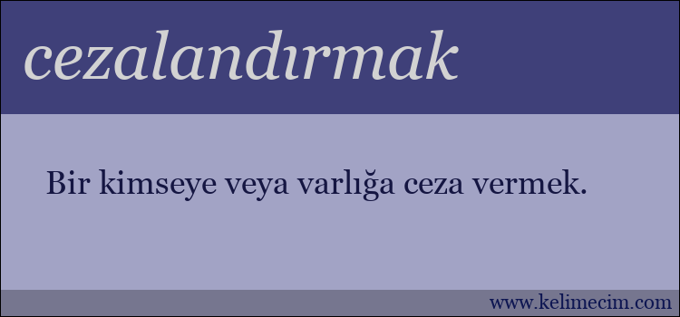 cezalandırmak kelimesinin anlamı ne demek?