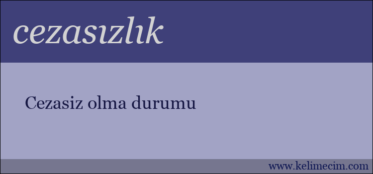 cezasızlık kelimesinin anlamı ne demek?