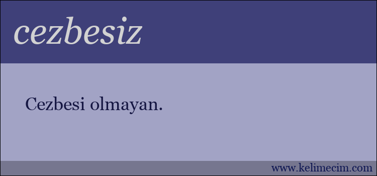 cezbesiz kelimesinin anlamı ne demek?