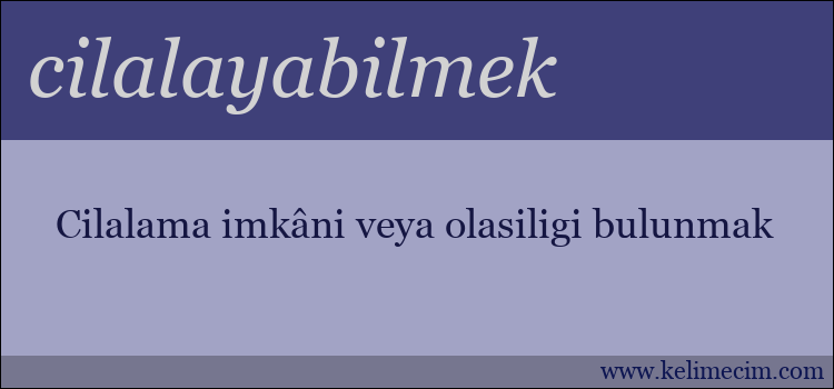 cilalayabilmek kelimesinin anlamı ne demek?