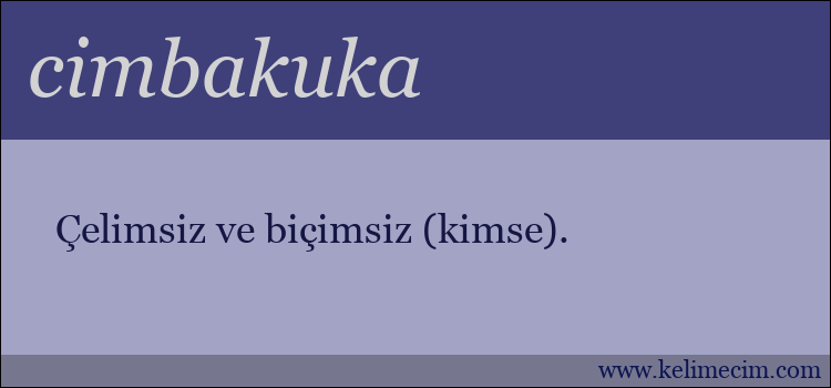 cimbakuka kelimesinin anlamı ne demek?