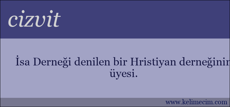 cizvit kelimesinin anlamı ne demek?