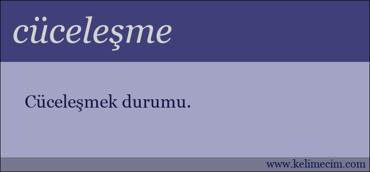 cüceleşme kelimesinin anlamı ne demek?