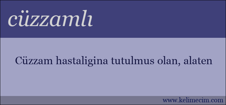 cüzzamlı kelimesinin anlamı ne demek?