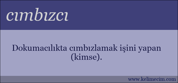 cımbızcı kelimesinin anlamı ne demek?