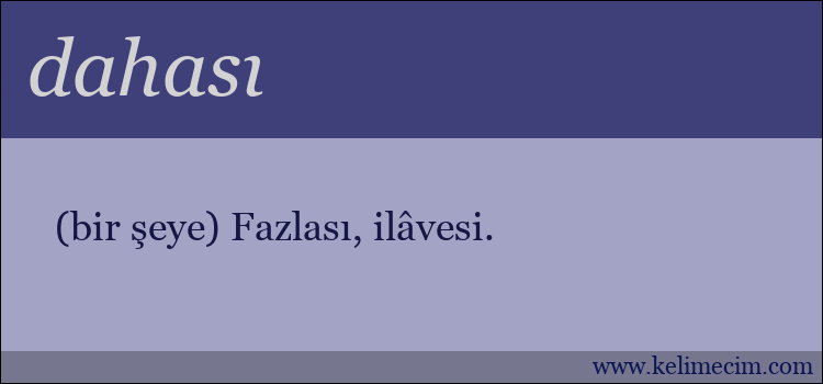 dahası kelimesinin anlamı ne demek?