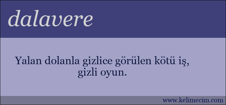 dalavere kelimesinin anlamı ne demek?