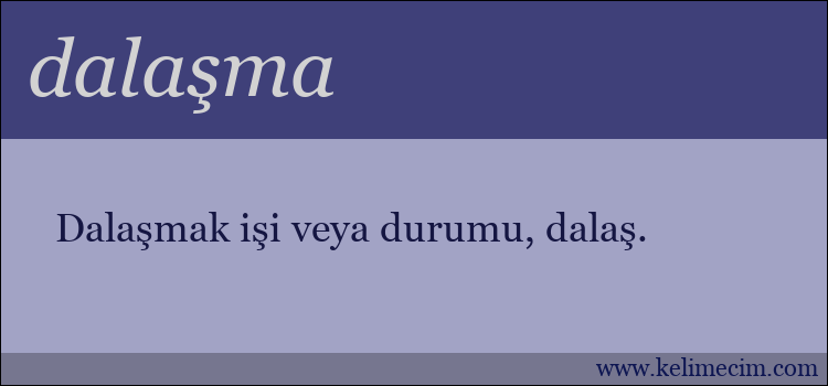dalaşma kelimesinin anlamı ne demek?