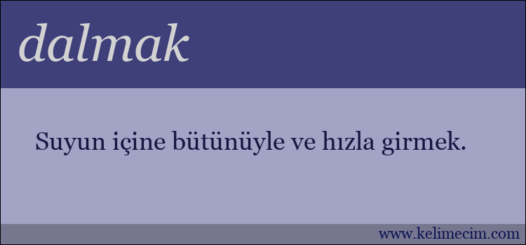 dalmak kelimesinin anlamı ne demek?