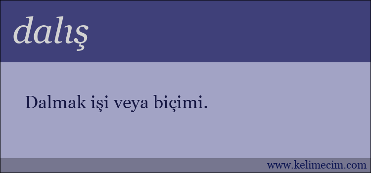 dalış kelimesinin anlamı ne demek?