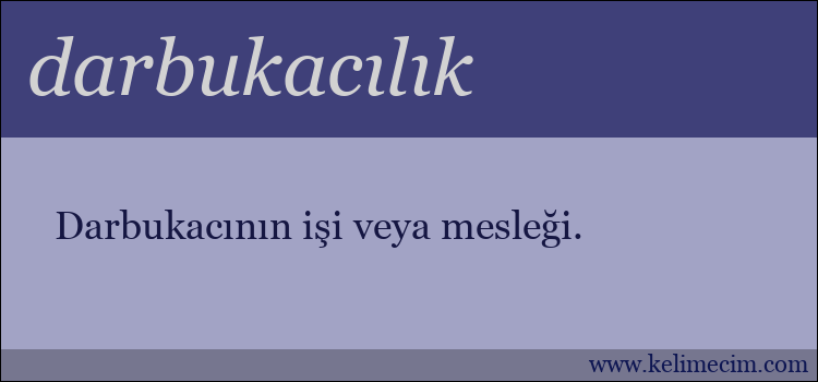 darbukacılık kelimesinin anlamı ne demek?