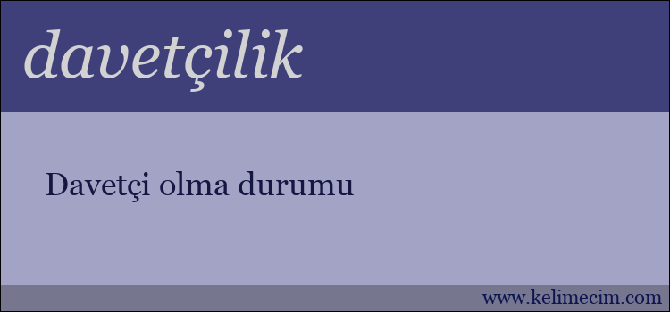 davetçilik kelimesinin anlamı ne demek?
