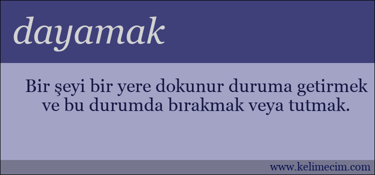 dayamak kelimesinin anlamı ne demek?