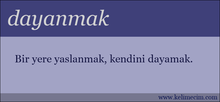 dayanmak kelimesinin anlamı ne demek?