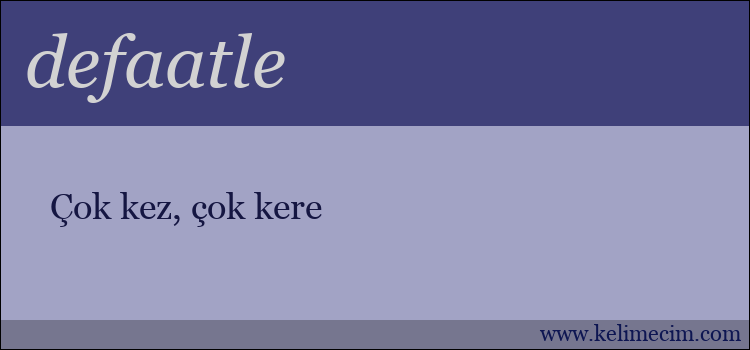 defaatle kelimesinin anlamı ne demek?