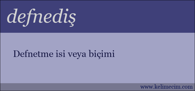 defnediş kelimesinin anlamı ne demek?