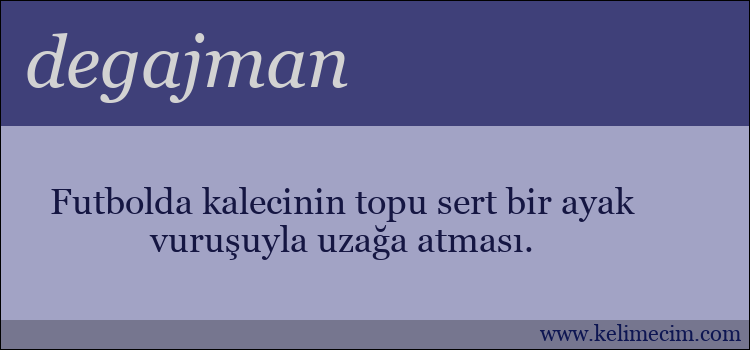 degajman kelimesinin anlamı ne demek?