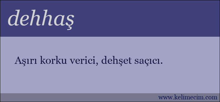 dehhaş kelimesinin anlamı ne demek?