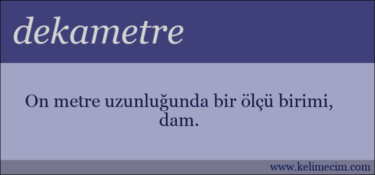 dekametre kelimesinin anlamı ne demek?