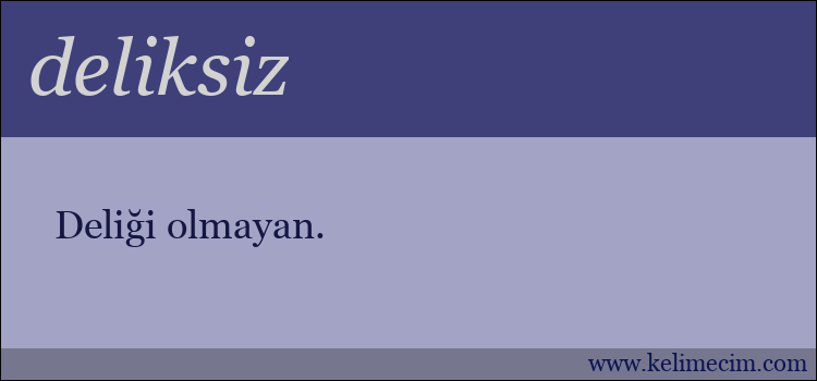 deliksiz kelimesinin anlamı ne demek?