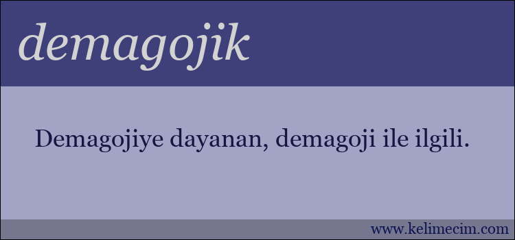 demagojik kelimesinin anlamı ne demek?