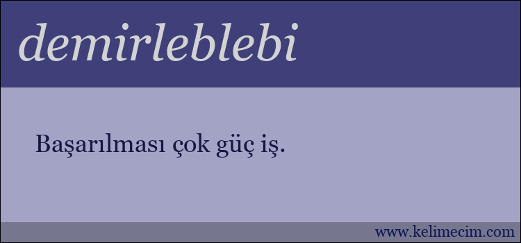 demirleblebi kelimesinin anlamı ne demek?