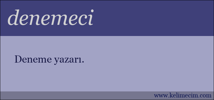 denemeci kelimesinin anlamı ne demek?