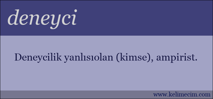 deneyci kelimesinin anlamı ne demek?