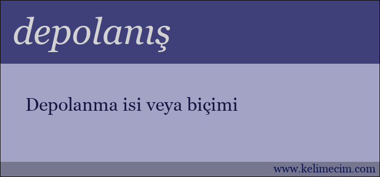 depolanış kelimesinin anlamı ne demek?