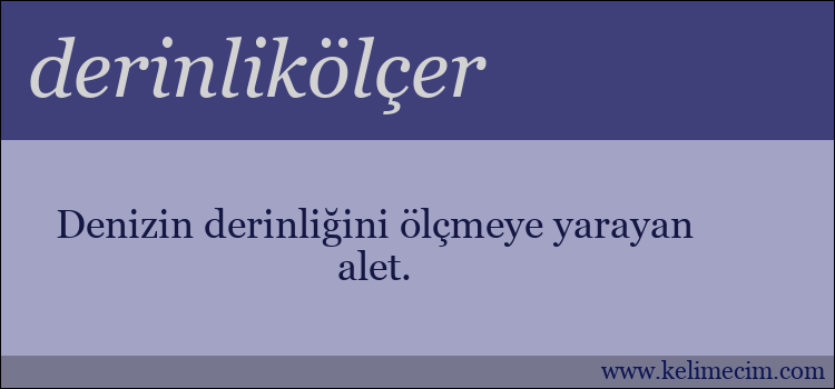 derinlikölçer kelimesinin anlamı ne demek?