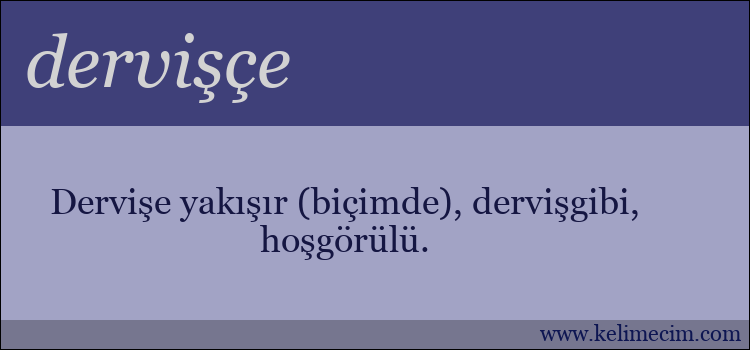 dervişçe kelimesinin anlamı ne demek?