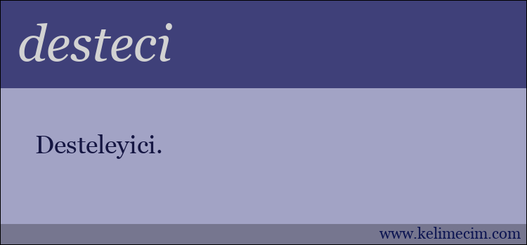 desteci kelimesinin anlamı ne demek?