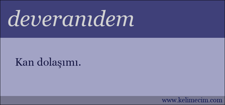 deveranıdem kelimesinin anlamı ne demek?