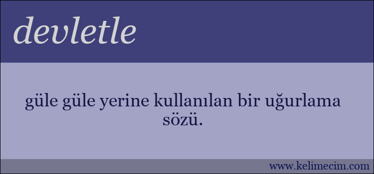 devletle kelimesinin anlamı ne demek?