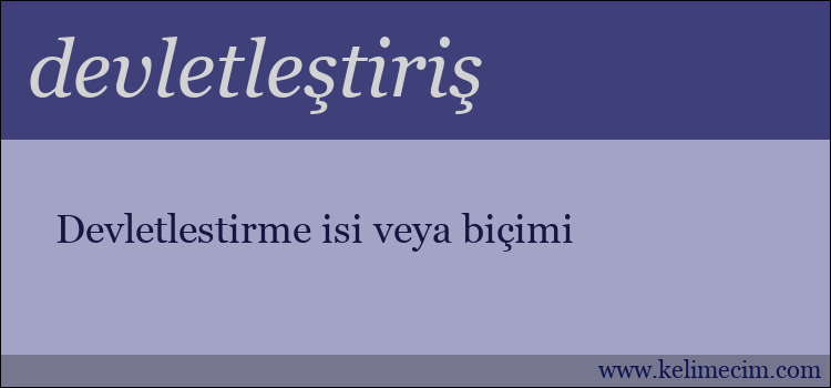 devletleştiriş kelimesinin anlamı ne demek?