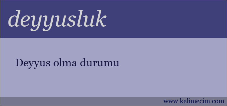 deyyusluk kelimesinin anlamı ne demek?