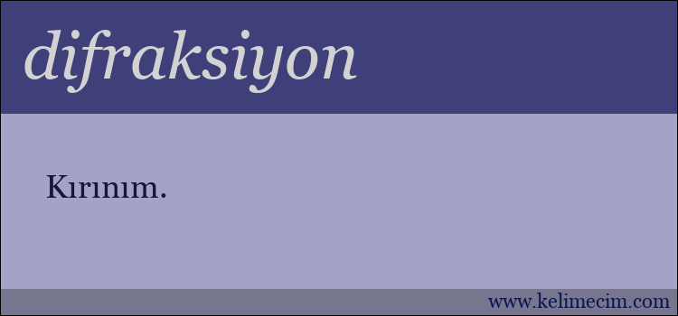 difraksiyon kelimesinin anlamı ne demek?