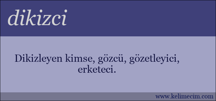 dikizci kelimesinin anlamı ne demek?