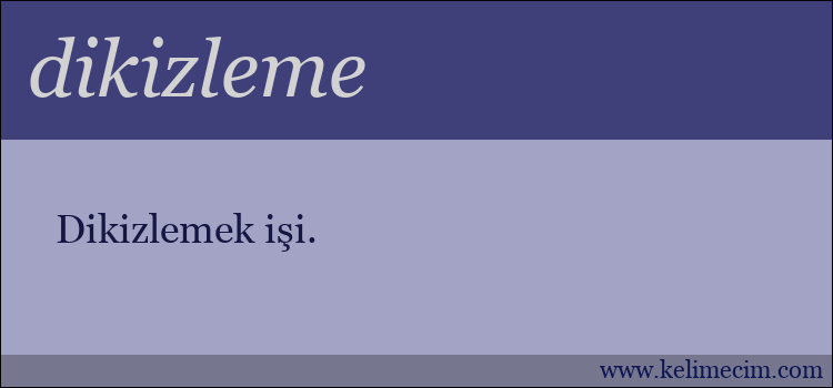 dikizleme kelimesinin anlamı ne demek?