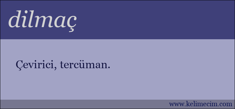 dilmaç kelimesinin anlamı ne demek?