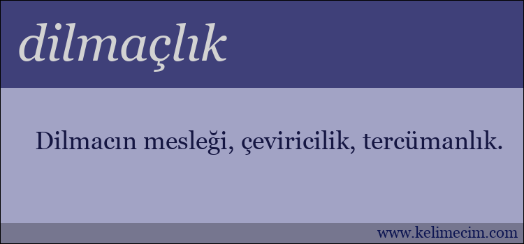 dilmaçlık kelimesinin anlamı ne demek?