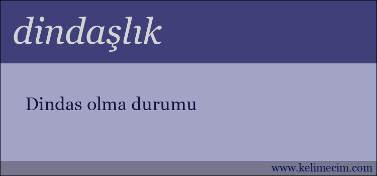 dindaşlık kelimesinin anlamı ne demek?