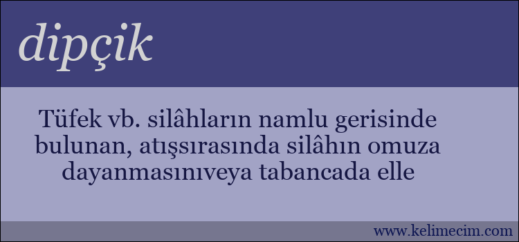 dipçik kelimesinin anlamı ne demek?