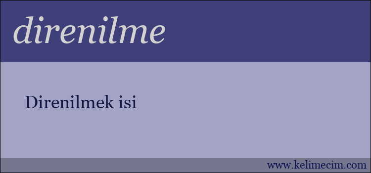 direnilme kelimesinin anlamı ne demek?