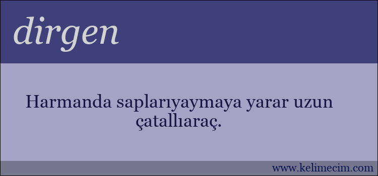 dirgen kelimesinin anlamı ne demek?