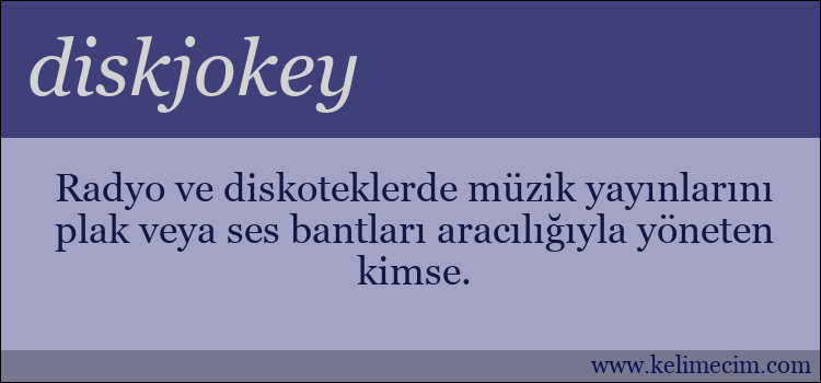 diskjokey kelimesinin anlamı ne demek?