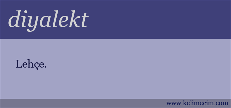 diyalekt kelimesinin anlamı ne demek?