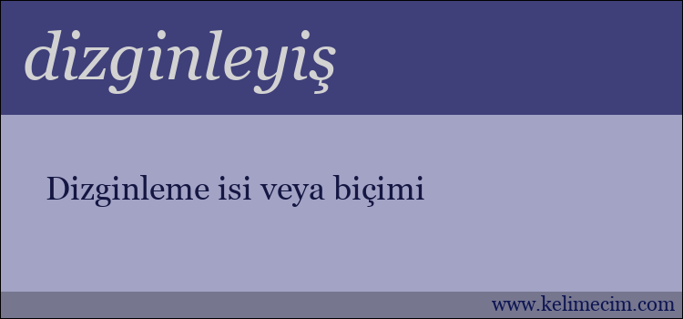 dizginleyiş kelimesinin anlamı ne demek?